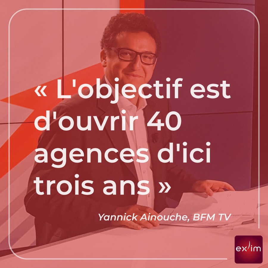 "L'objectif est d'ouvrir 40 agences d'ici 3 ans.